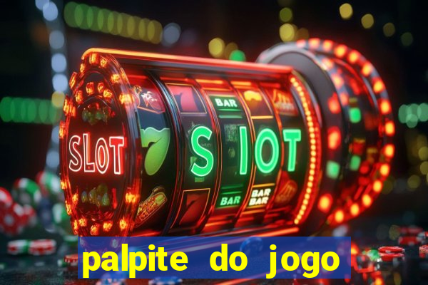 palpite do jogo aberto de hoje