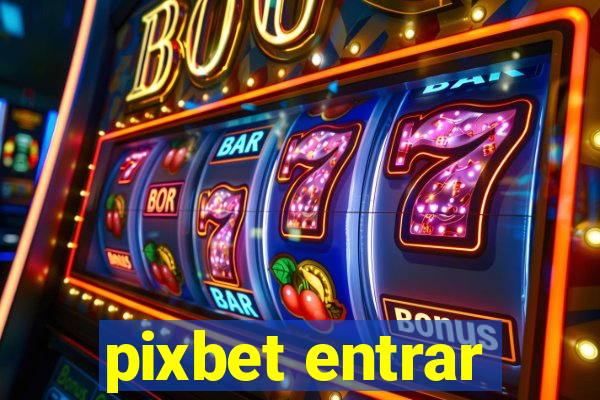 pixbet entrar