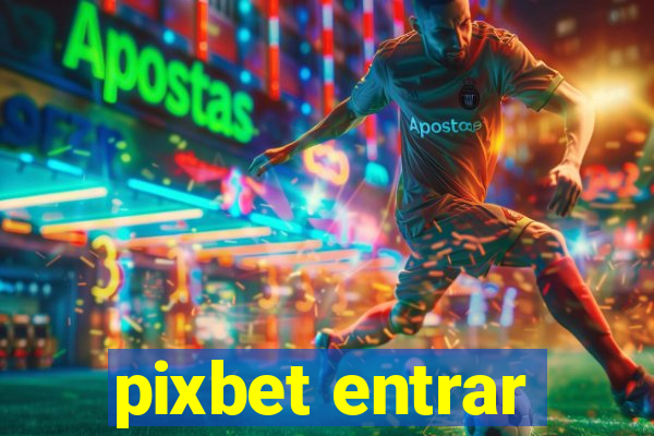 pixbet entrar