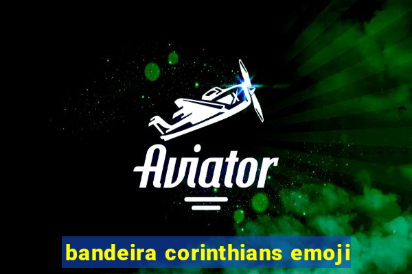 bandeira corinthians emoji