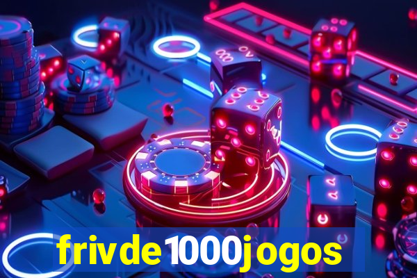 frivde1000jogos
