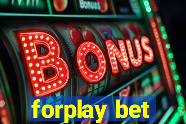 forplay bet