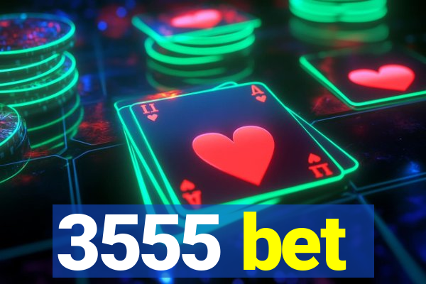3555 bet