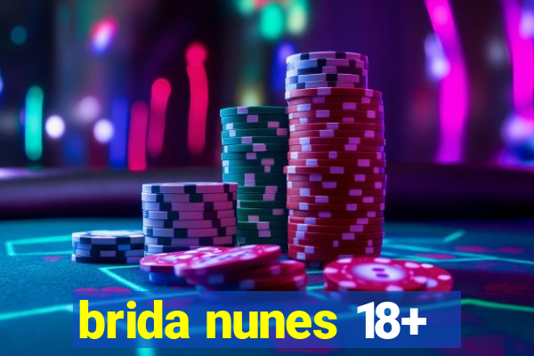 brida nunes 18+