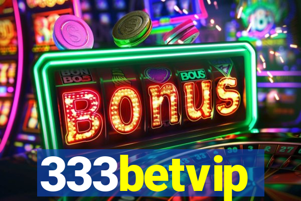 333betvip