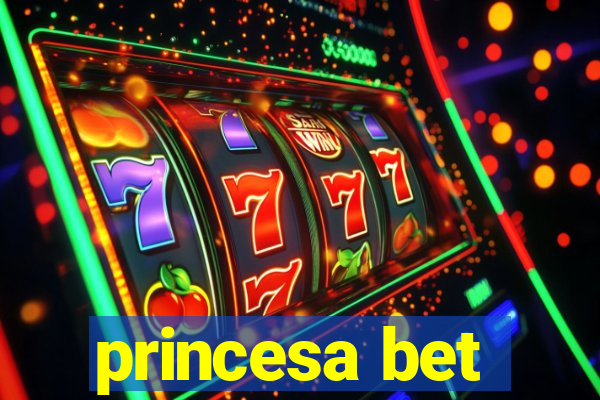 princesa bet