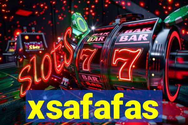 xsafafas