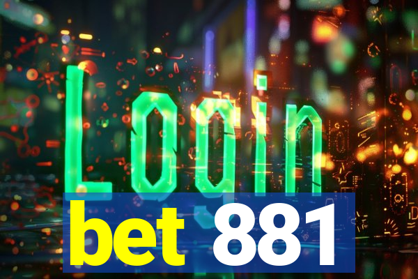 bet 881