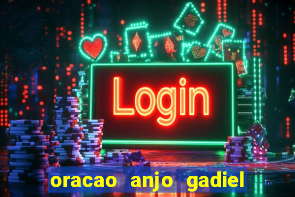 oracao anjo gadiel anjo da fortuna