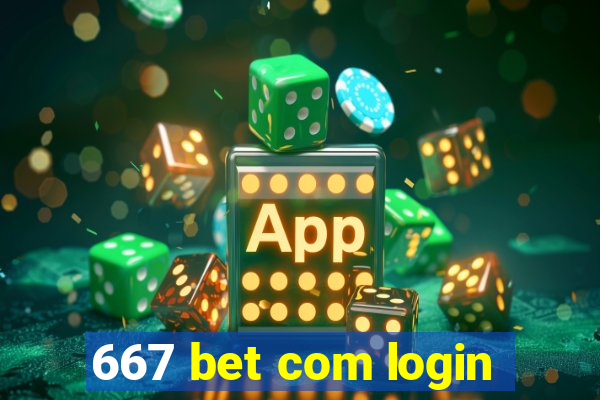 667 bet com login