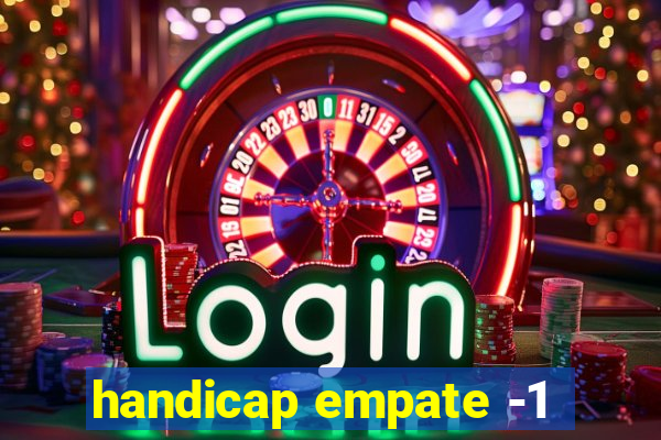 handicap empate -1