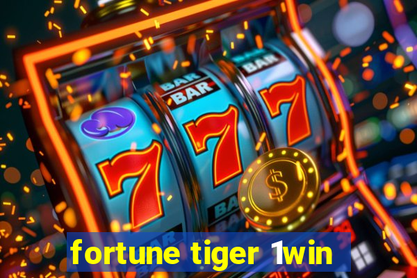 fortune tiger 1win