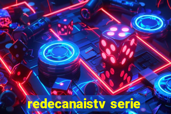 redecanaistv serie
