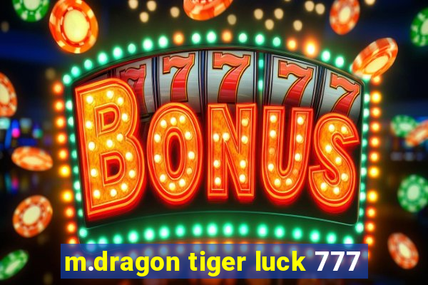 m.dragon tiger luck 777