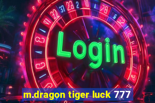 m.dragon tiger luck 777
