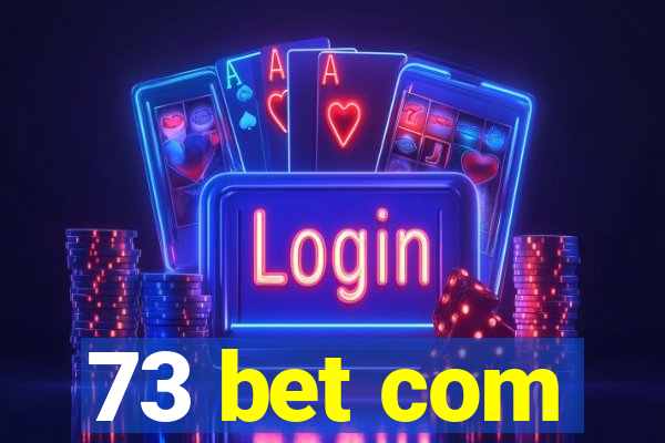 73 bet com