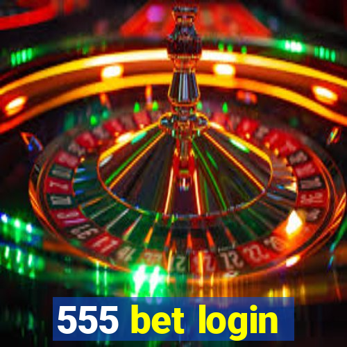 555 bet login