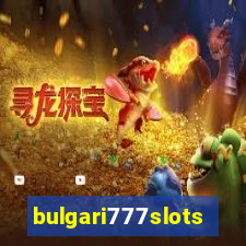 bulgari777slots.com