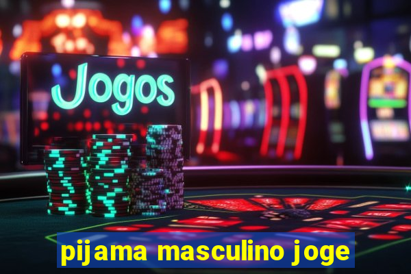 pijama masculino joge