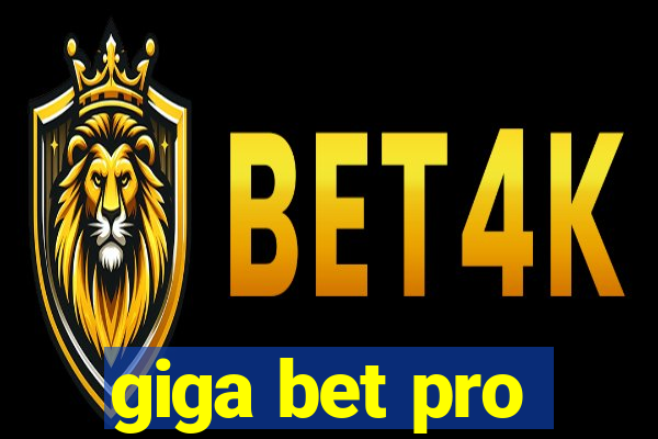 giga bet pro