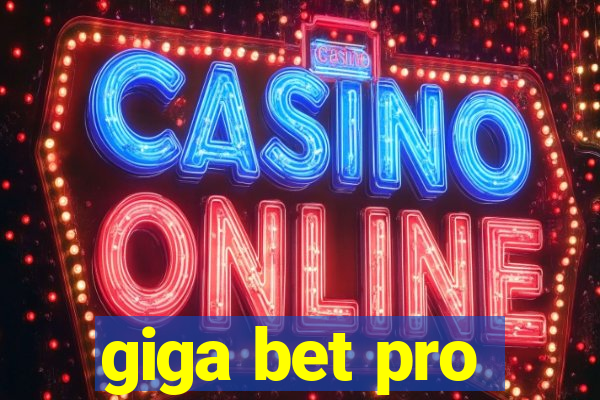 giga bet pro