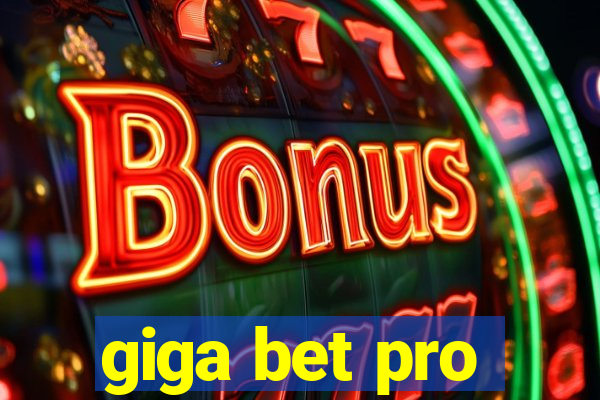 giga bet pro