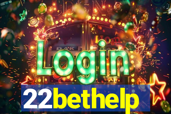 22bethelp