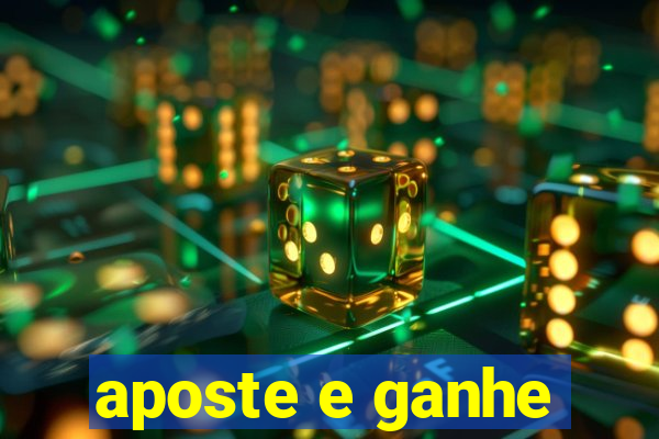 aposte e ganhe