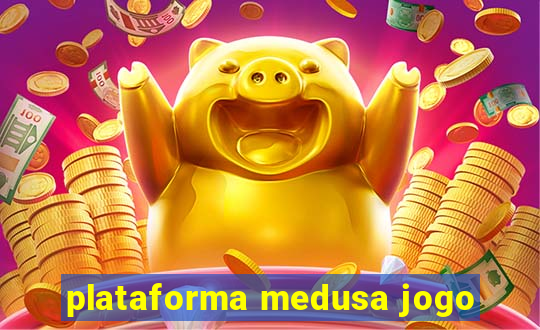 plataforma medusa jogo