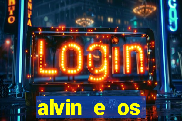 alvin e os esquilos 3 filme completo dublado mega filmes