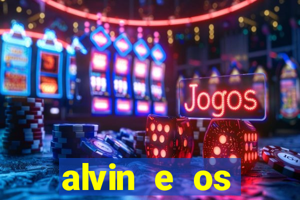 alvin e os esquilos 3 filme completo dublado mega filmes