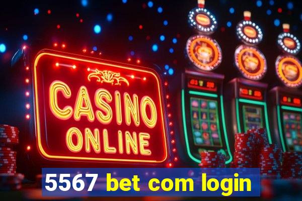 5567 bet com login