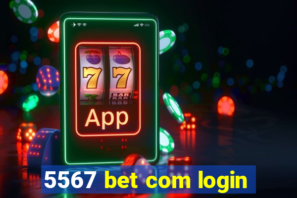 5567 bet com login