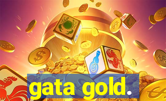 gata gold.
