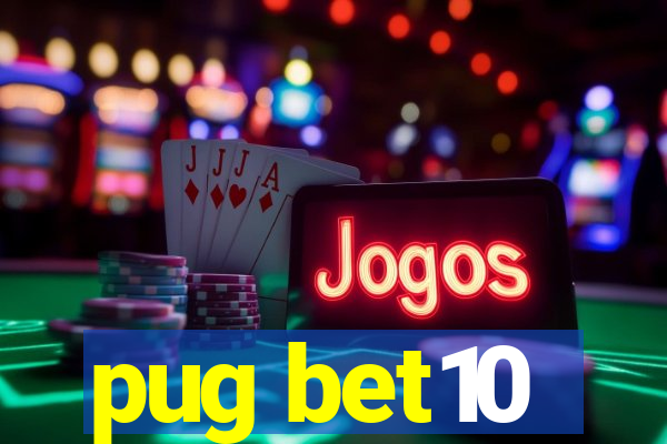 pug bet10