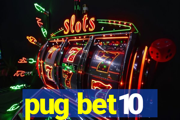 pug bet10