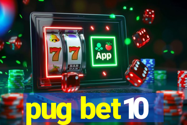 pug bet10
