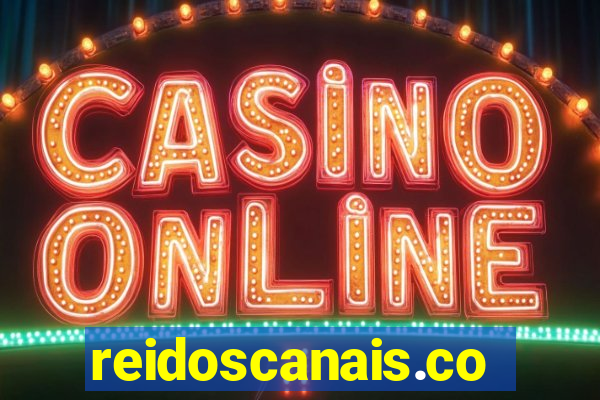 reidoscanais.com