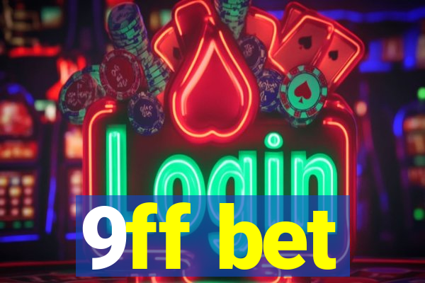 9ff bet