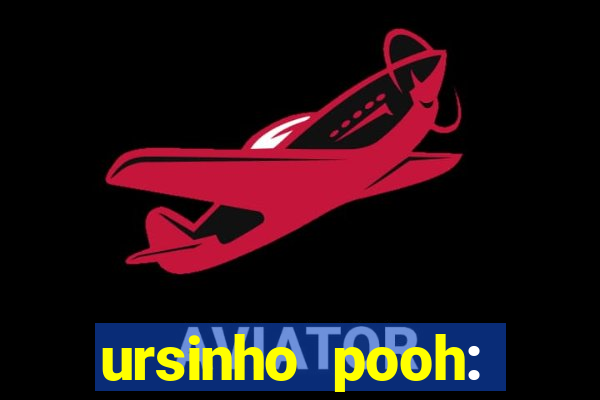 ursinho pooh: sangue e mel 2 online dublado