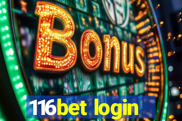 116bet login