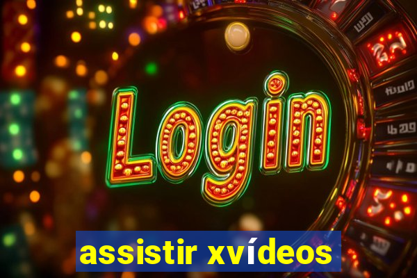 assistir xvídeos