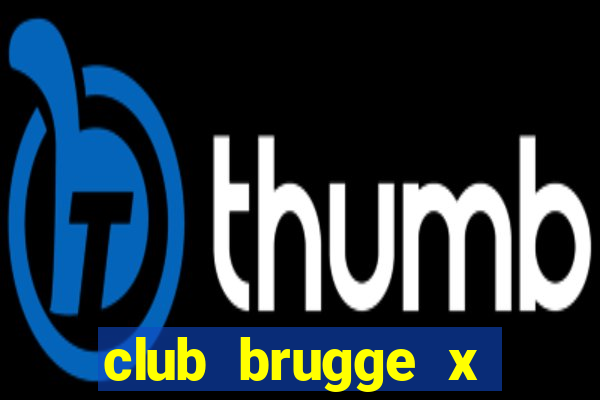 club brugge x union palpite