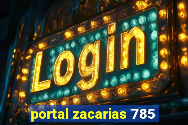 portal zacarias 785