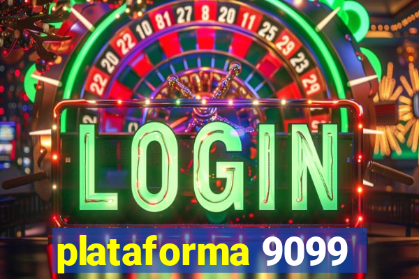 plataforma 9099