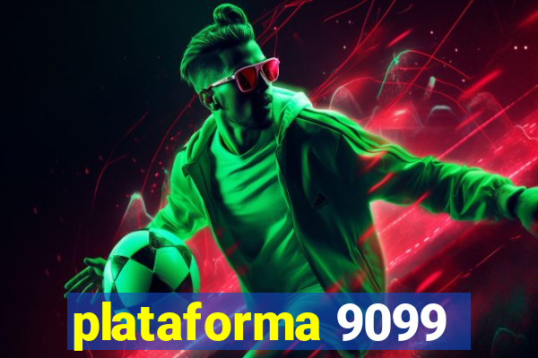 plataforma 9099