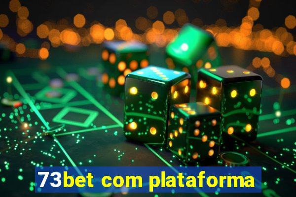 73bet com plataforma