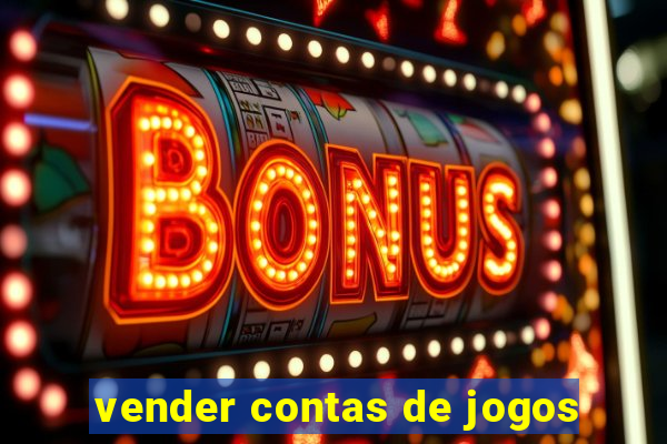 vender contas de jogos
