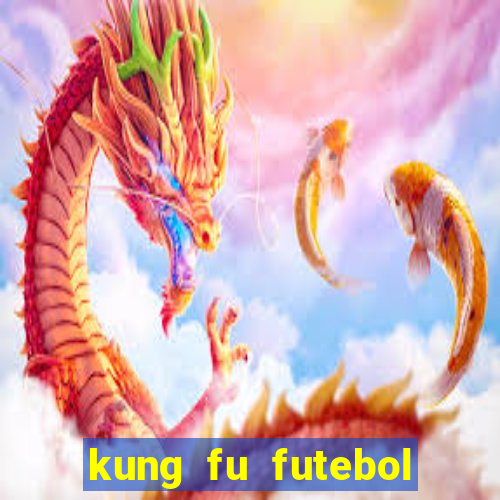 kung fu futebol clube filme completo dublado download via mega