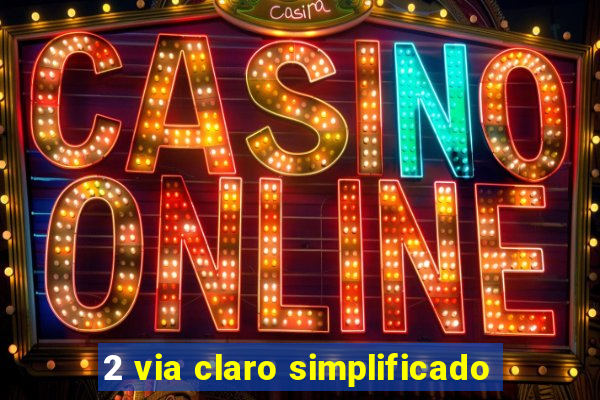 2 via claro simplificado